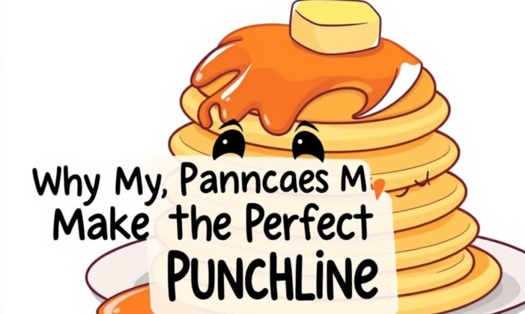 why-pancakes-make-the-perfect-punchline