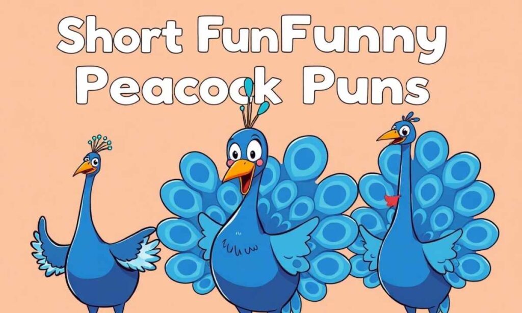 short-funny-peacock-puns