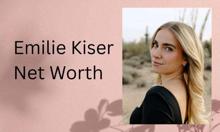 emilie-kiser-net-worth