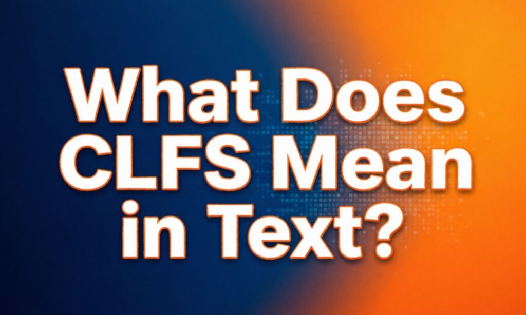 clfs-meaning